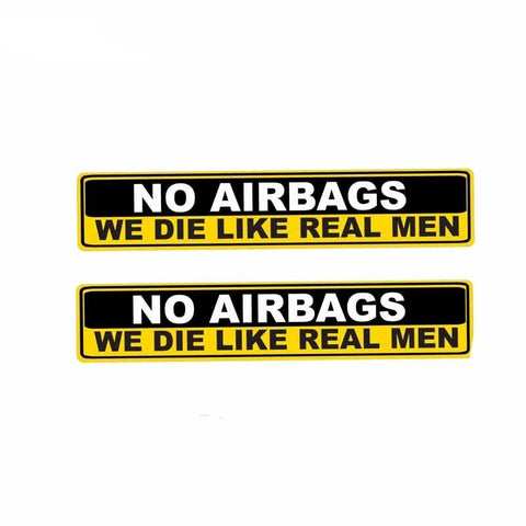 2X  NO AIRBAGS WE DIE LIKE REAL MEN Sticker